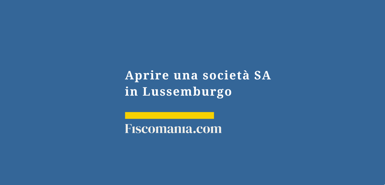 Aprire una società SA in Lussemburgo