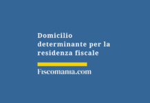 Domicilio-determinante-residenza-fiscale-persone-fisiche