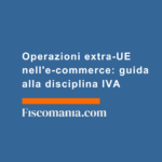 Operazioni-extra-UE-e-commerce-guida-disciplina-IVA