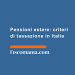 Pensioni-estere-criteri-tassazione-in-Italia