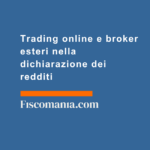 Trading-online-broker-esteri-nella-dichiarazione-dei-redditi