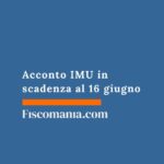 Acconto IMU in scadenza al 16 giugno acconto-imu-in-scadenza