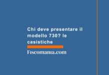 Chi deve presentare il modello 730? le casistiche chi-deve-presentare-730