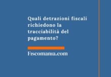 Quali detrazioni fiscali richiedono la tracciabilità del pagamento? detrazioni-fiscali-tracciabilità -pagamento