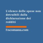 L’elenco delle spese non detraibili dalla dichiarazione dei redditi spese-non-detraibili
