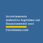 Accertamento-induttivo-legittimo-finanziamenti-soci