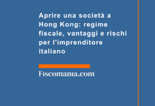 Aprire una società a Hong Kong: regime fiscale, vantaggi e rischi per l’imprenditore italiano Aprire-società-Hong-Kong-regime-fiscale-vantaggi-rischi-imprenditore-italiano