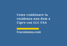 Come-combinare-residenza-non-dom-cipro-LLC-USA-pianificazione-fiscale-internazionale