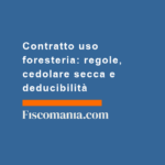 Contratto-uso-foresteria-regole-cedolare-secca-deducibilità