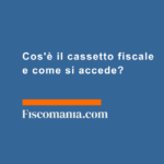 Cos'è-il-cassetto-fiscale-come-si-accede-guida