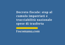 Decreto-fiscale-stop-cumulo-impatriati-tracciabilità-spese-trasferta-solo-nazionali
