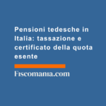 Pensioni-tedesche-in-Italia-tassazione-certificato-della-quota-esente
