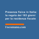 Presenza-fisica-Italia-regola-dei-183-giorni-per-residenza-fiscale