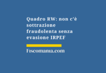 Quadro-RW-sottrazione-fraudolenta-pagamento-imposte-senza-evasione-IRPEF