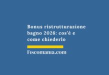 Bonus ristrutturazione bagno 2026: cos’è e come chiederlo bonus-ristrutturazione-bagno-come-richiederlo