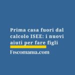 prima-casa-fuori-calcolo-isee