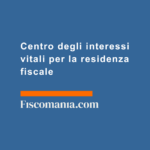 Centro-degli-interessi-vitali-residenza-fiscale