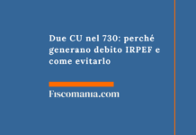 Due CU nel 730/2026: perché generano debito IRPEF e come evitarlo Due-CU-730-perché-generano-debito-IRPEF-come-evitarlo