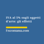 IVA-5%-oggetti-arte-come-funziona-effetti