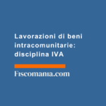 Lavorazioni-di-beni-intracomunitarie-disciplina-IVA