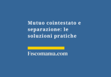 Mutuo-cointestato-separazione-soluzioni-pratiche