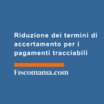 Riduzione-dei-termini-di-accertamento-per-pagamenti-tracciabili