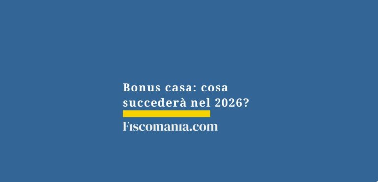 Bonus casa: cosa succederà nel 2026? - Fiscomania