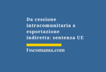 Da-cessione-intracomunitaria-esportazione-indiretta-sentenza-UE