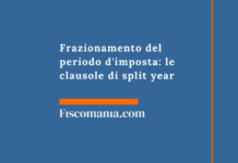 Frazionamento del periodo d’imposta: le clausole di split year Frazionamento-del-periodo-d'imposta-clausole-split-year