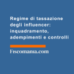 Regime-di-tassazione-degli-influencer-inquadramento-adempimenti-controlli-fiscali
