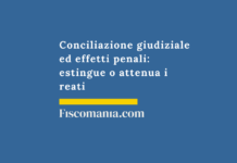 Conciliazione-giudiziale-effetti-penali-estingue-attenua-reati 