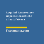 Acquisti-Amazon-imprese-casistiche-autofattura