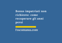 Bonus-impatriati-non-richiesto-come-recuperare-anni-persi-integrativa