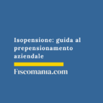 Isopensione-guida-fiscale-prepensionamento