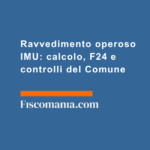 Ravvedimento-operoso-IMU-calcolo-F24-controlli-del-Comune