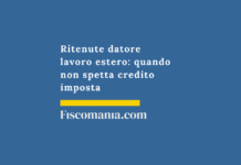 Ritenute-datore-lavoro-estero-quando-non-spetta-credito-imposta
