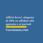 affitti-brevi-al-26-se-affidati-a-agenzie