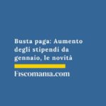 busta-paga-aumento-stipendi-da-gennaio