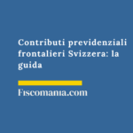 Contributi-previdenziali-frontalieri-Svizzera-guida