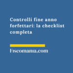 Controlli-fine-anno-forfettari-checklist-completa