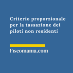 Criterio-proporzionale-tassazione-piloti-non-residenti