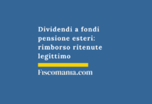 Dividendi-fondi-pensione-esteri-rimborso-ritenute-legittimo