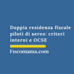 Doppia-residenza-fiscale-piloti-di-aereo-criteri-OCSE