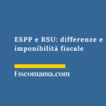 ESPP-RSU-differenze-imponibilità-fiscale
