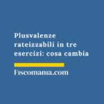 Plusvalenze-rateizzabili-tre-esercizi-cosa-cambia