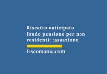 Riscatto-anticipato-fondo-pensione-non-residente-tassazione