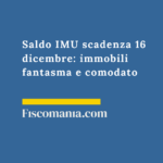 Saldo-IMU-scadenza-16-dicembre-immobili-fantasma-comodato