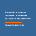 Secondo-acconto-imposte-scadenza-calcolo-versamento