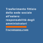 Trasferimento-fittizio-della-sede-sociale-estero-responsabilità-degli-amministratori