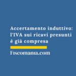 Accertamento-induttivo-IVA-ricavi-presunti-compresa